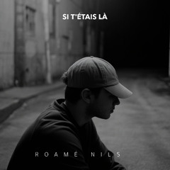 Si t’étais là