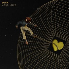 SOSA UK-Your Love (Carlos Pineda Disco Edit)
