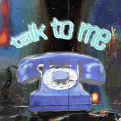 Talk To Me (Prod. KNKR x xeneye)[MV ON YT]