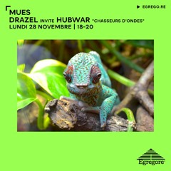 Mues - Drazel invite Hubwar (Novembre 2022)