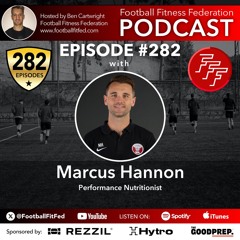 #282 "Performance Nutrition" With Marcus Hannon