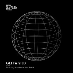 Get Twisted (Nurmanov Remix)