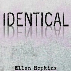 📒 40+ Identical by Ellen Hopkins