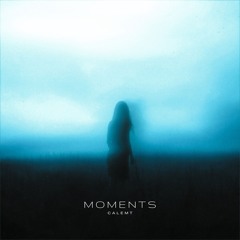 calemt - moments