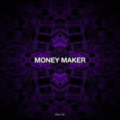 Oliver Gil - Money Maker