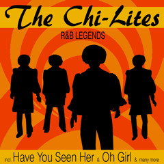 Stream Oh Girl by The Chi-Lites | Listen online for free on SoundCloud