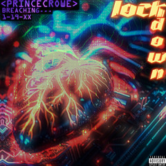 LOCKDOWN - Prince Crowe