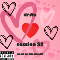 Drita x Summer Walker - Session 32