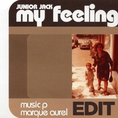 Junior Jack - My Feeling (Music P & Marque Aurel Edit)