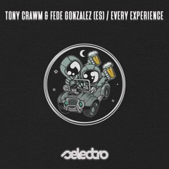 Tony Crawm & Fede Gonzalez (ES)  - Every Experience