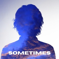 Sometimes