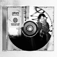 Radio #009 - n0hara "Run on Plain"