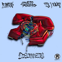 Demrick, DJ Hoppa & Emilio Rojas - Disconnected