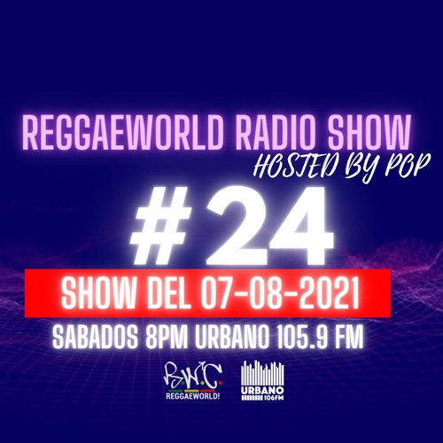 Listen to ReggaeWorld RadioShow #24 (ReggaeTico Special #1)(07-08-21)  Hosted By Pop @ Urbano 105.9 FM by PopRWC | Pop ReggaeWorld in mix playlist  online for free on SoundCloud