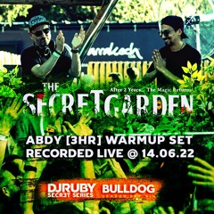 Abdy [3hr] warmup @ Dj Ruby - Secret Garden [14.05.22]
