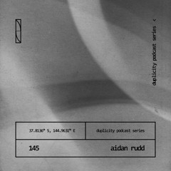 Duplicity 145 | Aidan Rudd