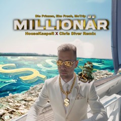 Die Prinzen, Eko Fresh, Motrip - Millionär (HouseKaspeR & Chris Diver Remix)