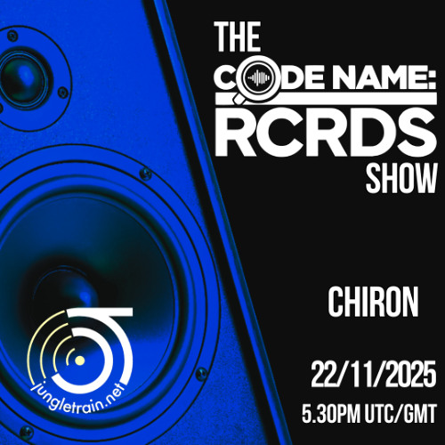 The Codename: RCRDS Show on Jungletrain hosted by Chiron 22/11/25