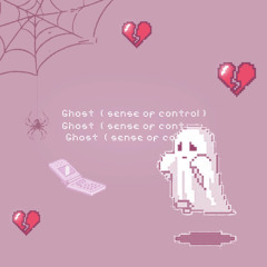 ghost + sense of control (Lil Biscuit)