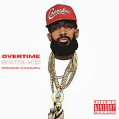 NIPSEY HUSSLE - OVERTIME SOUTH MIX
