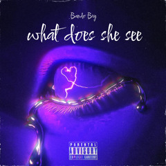 @Bando Bry - What Does She See