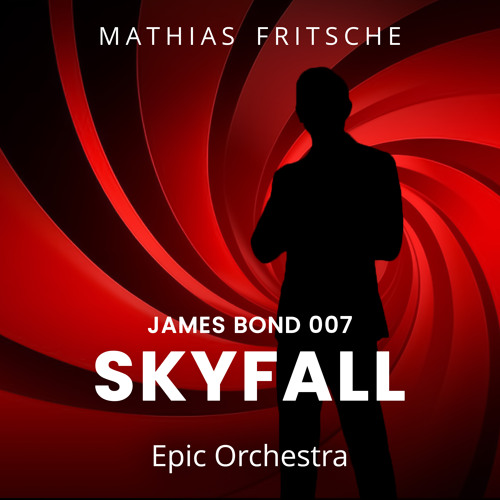 Stream Skyfall (Epic Version) by Mathias Fritsche | Listen online