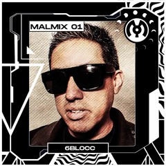 MalMix Vol: 1 6Blocc MalLabel Launch Party "Malpractice" 2009