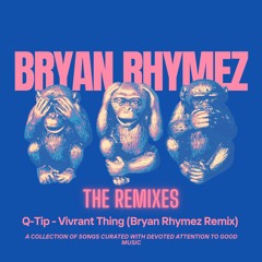 Vivrant Thing (Bryan Rhymez Remix)