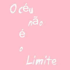 O Céu Não É o Limite