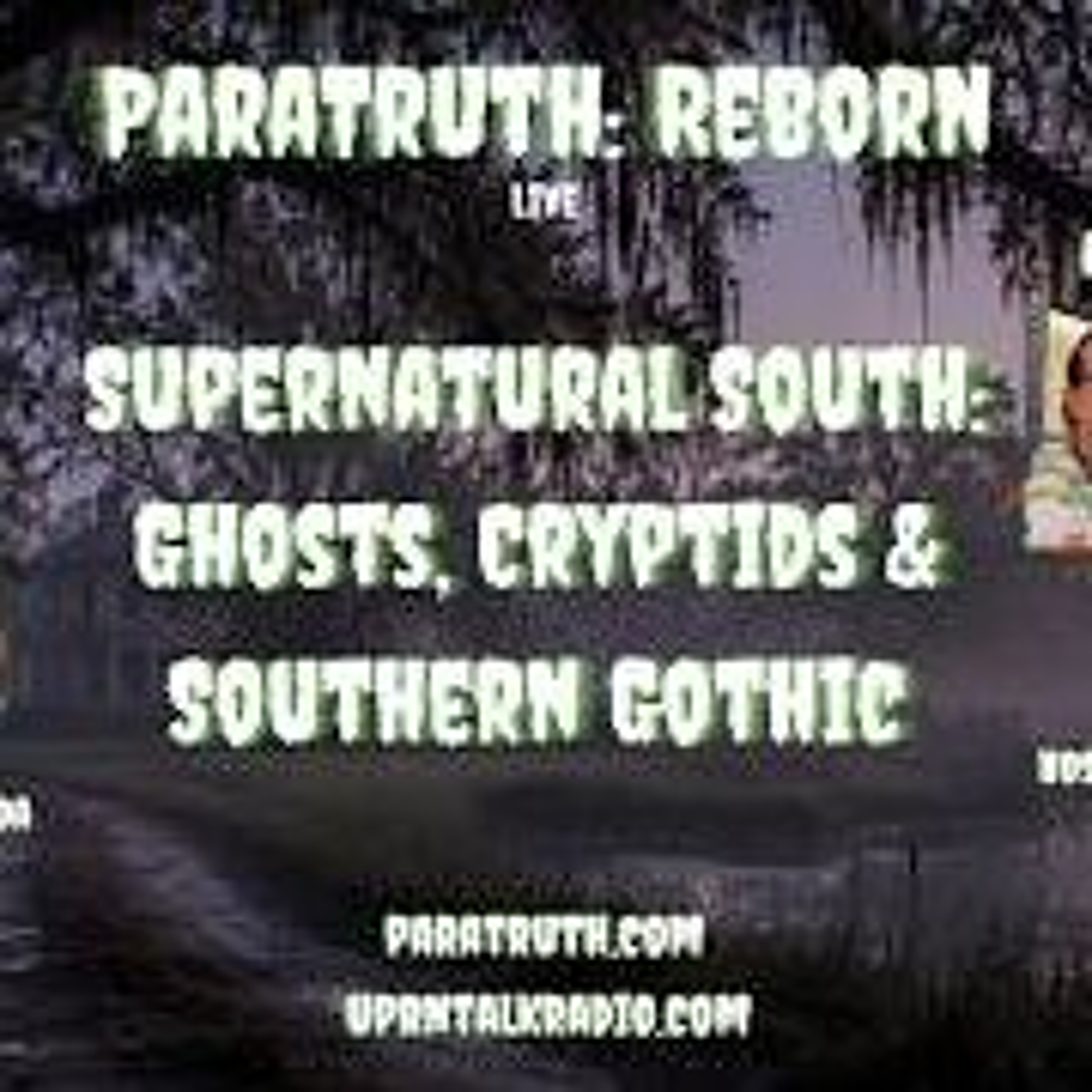 ParaTruth_ Reborn- Supernatural South_ Ghosts_ Cryptids & Southern Gothic w_Sherry Malaver Parada episode artwork