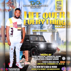 LIFE OVER EVERYTHING, NOTHING LIKE LIFE PT.2 SAT 10TH JUNE. OFFICIAL PROMO MIX!