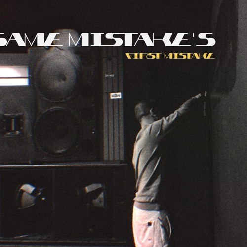 Same Mistakes - First Mistake (Dj set)