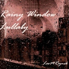 Rainy Window Lullaby