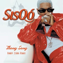 Thong Song (Dandy Zebra Remix)