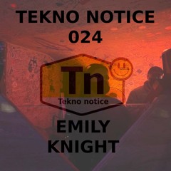 TEKNO NOTICE 024- EMILY KNIGHT