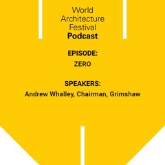 Andrew Whalley, Chairman, Grimshaw: ZERO