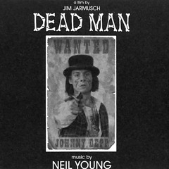episode 283 : Sit+Listen session - Dead Man OST by Neil Young