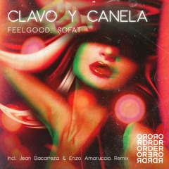 FeelGood, SOFAT - Clavo Y Canela (Jean Bacarreza & Enzo Amoruccio Remix)