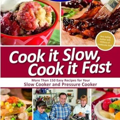 ❤pdf Mr. Food Test Kitchen Cook it Slow, Cook it Fast: More Than 150 Easy Recipes For Your Slow