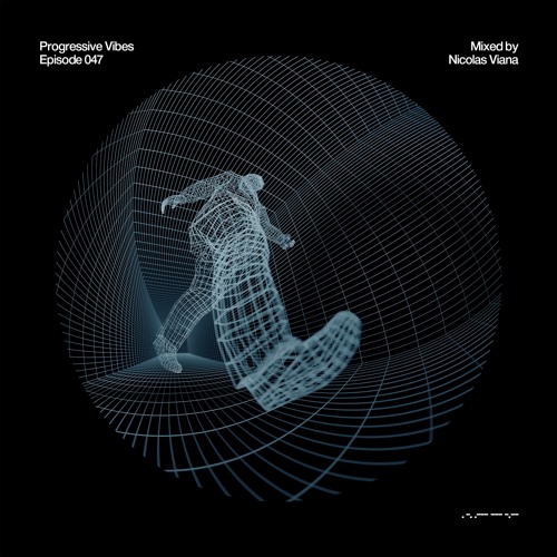 Nicolas Viana Pres. Progressive Vibes Episode 047