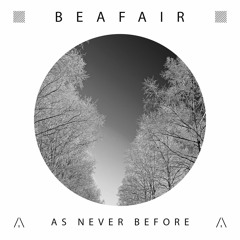 Beafair - As Never Before (Original Mix) (ARTEMA RECORDINGS)
