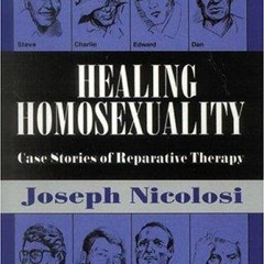 Read/Download Healing homosexuality BY : Joseph Nicolosi