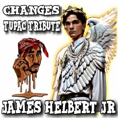 Changes (Tupac Tribute)