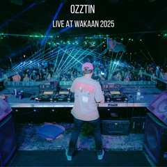 OZZTIN - LIVE AT WAKAAN 2025
