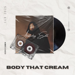 BODY THAT CREAM - AMSTERBOY EDIT #Unreleased