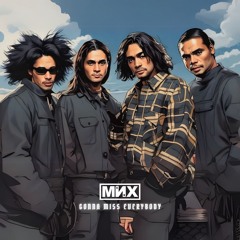 MNX - "Gonna Miss Everybody"