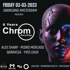 "6 Years Chrom Recordings" : CLOSING SET Pedro Mercado B2B Alex Sharp (Amsterdam, 03/03/'23)