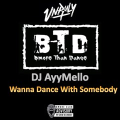 DJ AyyMello-Wanna Dance With Somebody