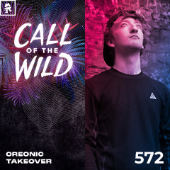 572 - Monstercat Call of the Wild: OREONIC Takeover