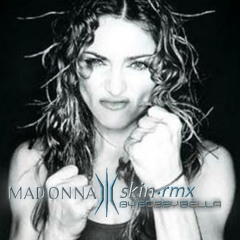 Madonna - SKIN (The Bobby Bella Remix)